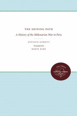 The Shining Path : a history of the millenarian war in Peru