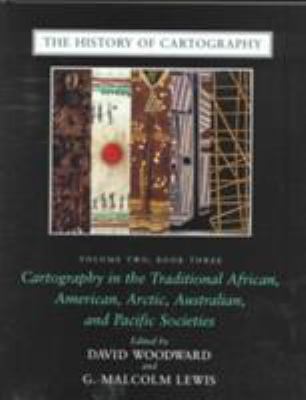 Cartography in the traditional African, American, Arctic, Australian, and Pacific societies