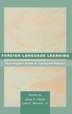 Foreign language learning : psycholinguistic studies on training and retention