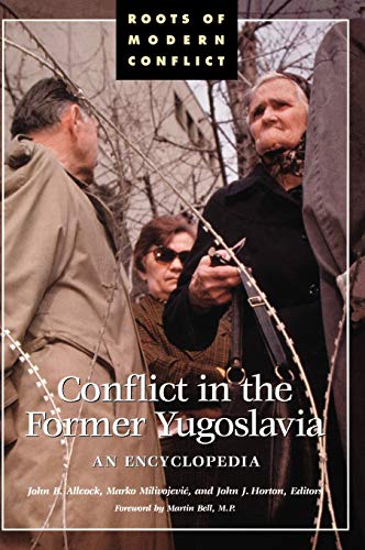 Conflict in the former Yugoslavia : an encyclopedia