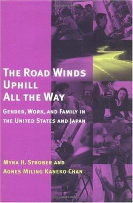 The road winds uphill all the way : gender, work, and family in the United States and Japan