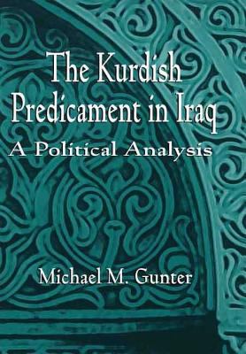 The Kurdish predicament in Iraq : a political analysis