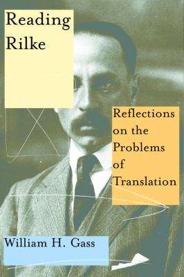 Reading Rilke : reflections on the problems of translation