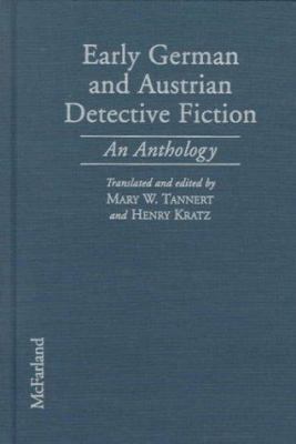 Early German and Austrian detective fiction : an anthology