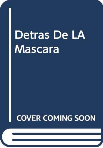 Detras de la mascara