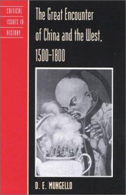 The great encounter of China and the West, 1500-1800
