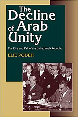 The decline of Arab unity : the rise and fall of the United Arabic Republic