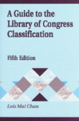 A guide to the Library of Congress classification