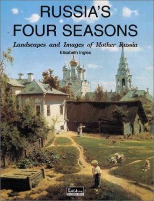 Russia's four seasons : landscapes and images of Mother Russia