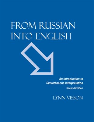 From Russian into English : an introduction to simultaneous interpretation