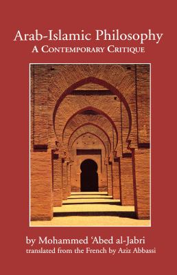 Arab-Islamic philosophy : a contemporary critique