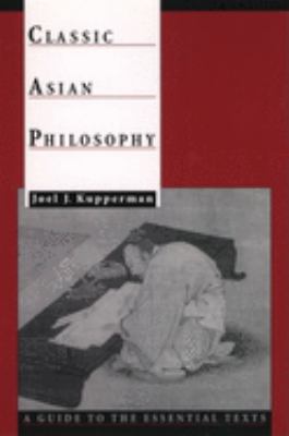 Classic Asian philosophy : a guide to the essential texts