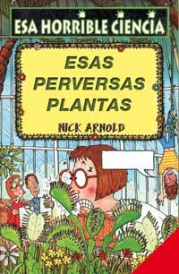 Esas perversas plantas