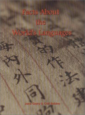 Facts about the world's languages : an encyclopedia of the world's major languages, past and present