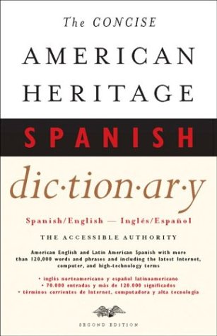 The concise American Heritage Spanish dictionary.