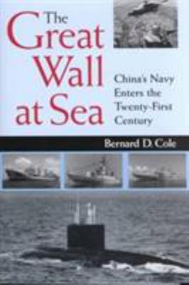 The great wall at sea : China's navy enters the twenty-first century