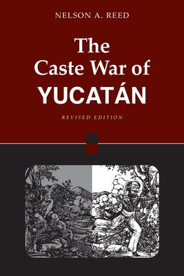 The Caste War of Yucatán