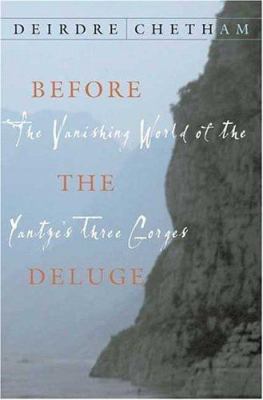 Before the deluge : the vanishing world of the Yangtze's Three Gorges