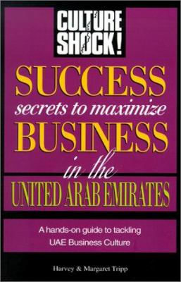 Culture shock!. Success secrets to maximize business in the United Arab Emirates /