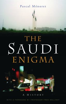 The Saudi enigma : a history
