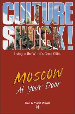 Culture shock!. Moscow at your door /