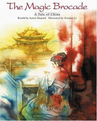 The magic brocade : a tale of China = Mảnh gấm kỳ diệu
