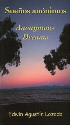 Sueños anónimos : Anonymous dreams