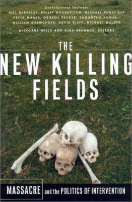 The new killing fields : massacre and the politics of intervention