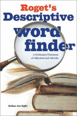 Roget's descriptive word finder : a dictionary/thesaurus of adjectives