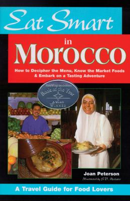 Eat smart in Morocco : how to decipher the menu, know the market foods & embark on a tasting adventure