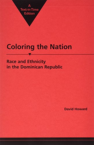 Coloring the nation : race and ethnicity in the Dominican Republic