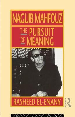 Naguib Mahfouz : the pursuit of meaning