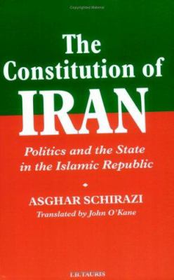 The constitution of Iran : politics and the state in the Islamic Republic