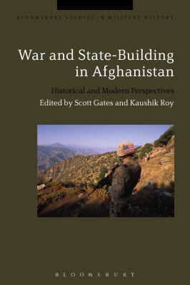 War and state-building in Afghanistan : historical and modern perspectives