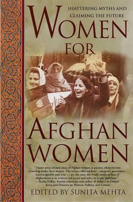 Women for Afghan women : shattering myths and claiming the future