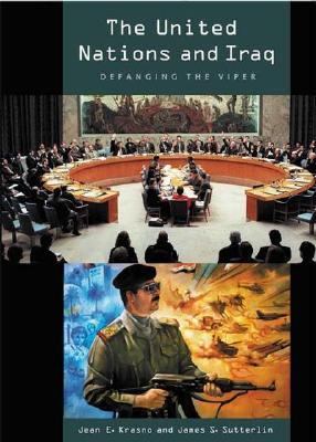 The United Nations and Iraq : defanging the viper
