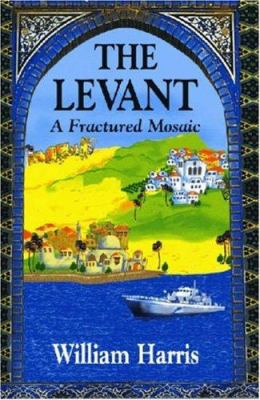 The Levant : a fractured mosaic