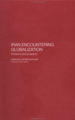 Iran encountering globalization : problems and prospects
