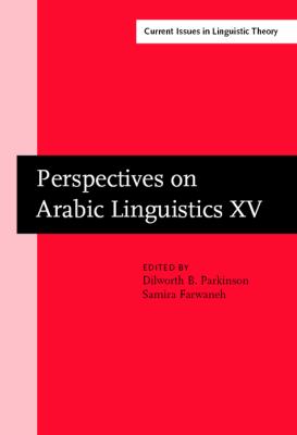 Perspectives on Arabic linguistics XV : papers from the Fifteenth Annual Symposium on Arabic Linguistics, Salt Lake City 2001