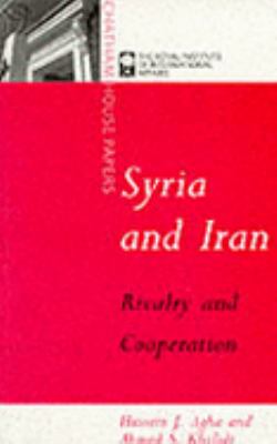 Syria and Iran : rivalry and cooperation