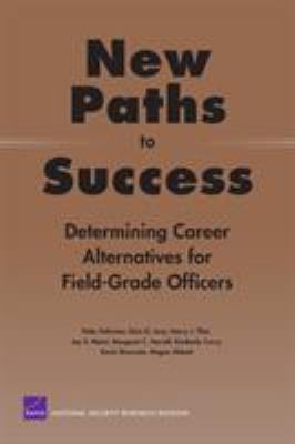 New paths to success : determining career alternatives for field-grade officers
