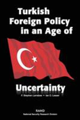 Turkish foreign policy in an age of uncertainty