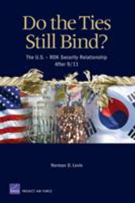 Do the ties still bind? : the U.S.-ROK security relationship after 9/11