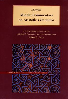 Middle commentary on Aristotle's De anima : a critical edition of the Arabic text