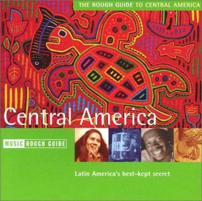 The rough guide to the music of Central America