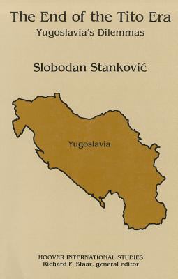 The end of the Tito era : Yugoslavia's dilemmas