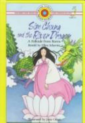 Sim Chung and the river dragon : a folktale from Korea