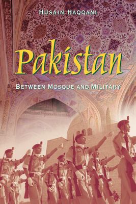 Pakistan : between mosque and military