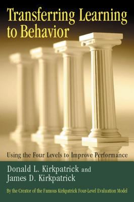 Transferring learning to behavior : using the four levels to improve performance