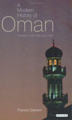A modern history of Oman : formation of the state since 1920